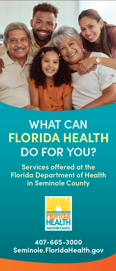 Programs and Services. Florida Health Seminole County. 407-665-3000. www.seminolecohealth.com